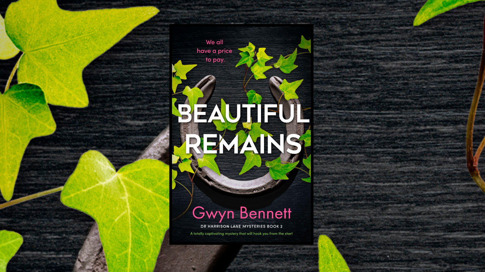 Beautiful Remains by Gwyn Bennett