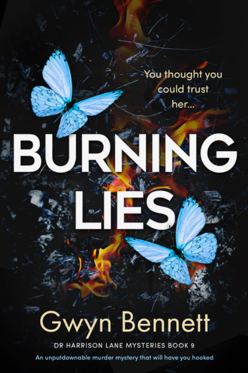 Burning Lies, a Dr Harrison Lane mystery by Gwyn Bennett